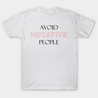 Avoid Negative People T-Shirt